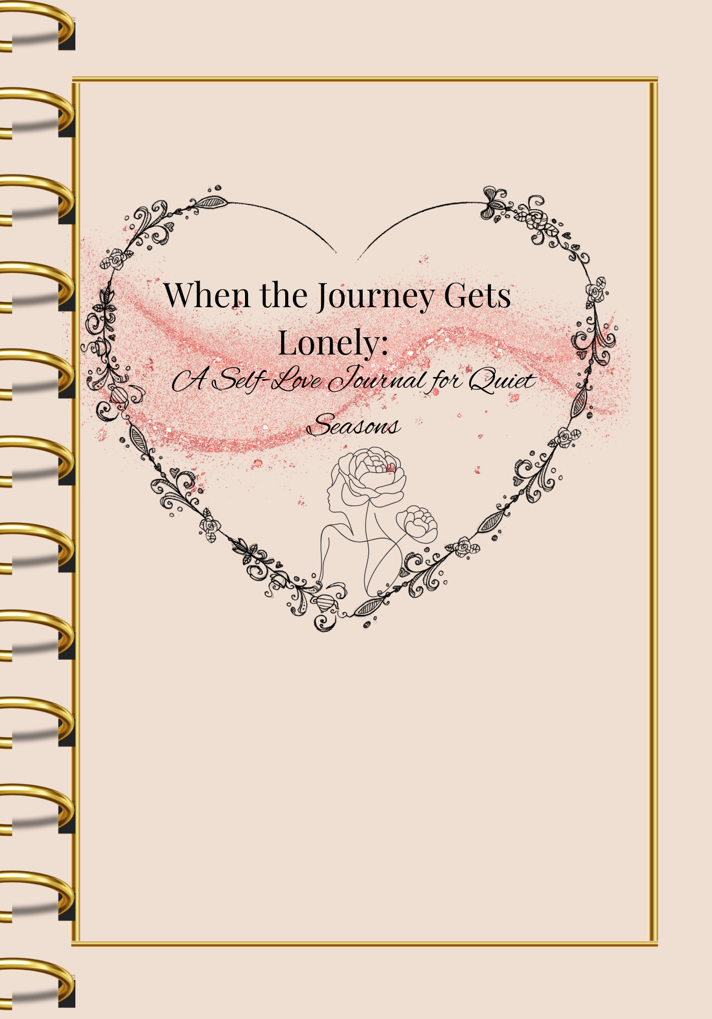 When the Journey Gets Lonely: A Self-Love Journal for Quiet Seasons (Digital eBook Edition)